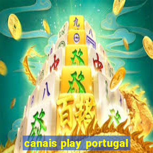 canais play portugal